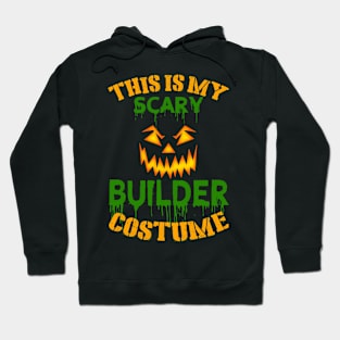 This Is My Scary Builder Costume Hoodie
